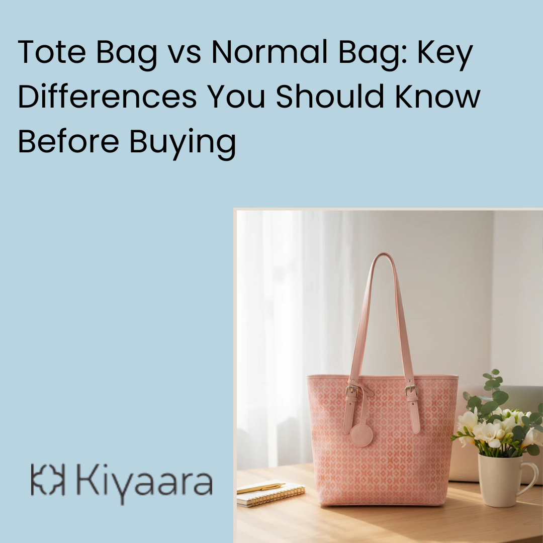 Tote Bag vs Normal Bag: Key Differences You Should Know Before Buying