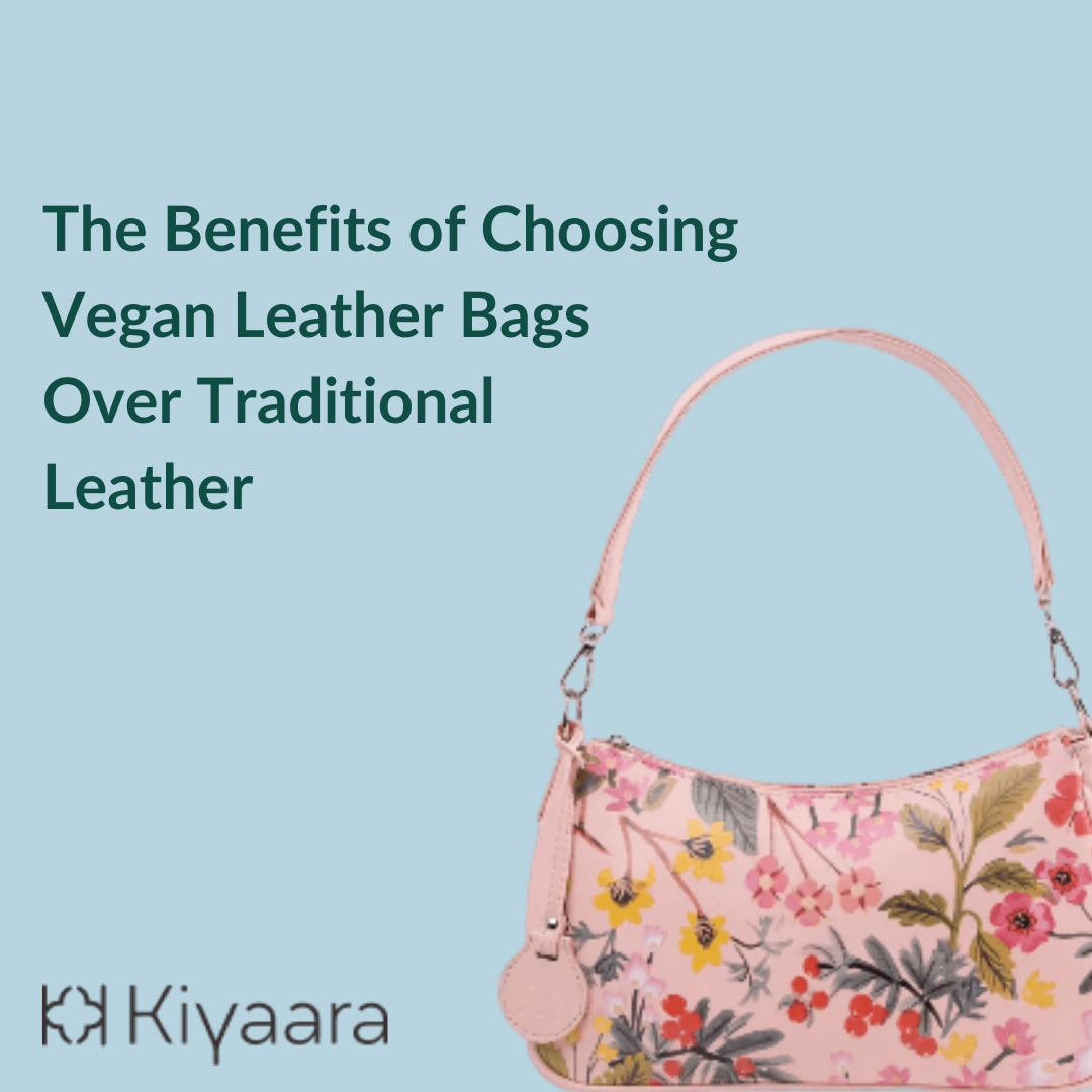 The Benefits of Choosing Vegan Leather Bags Over Traditional Leather