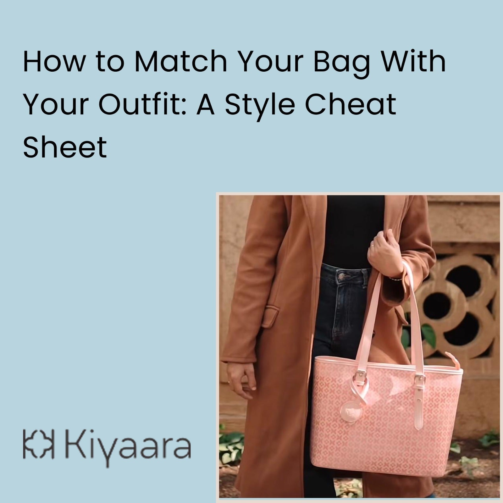 How to Match Your Bag With Your Outfit: A Style Cheat Sheet