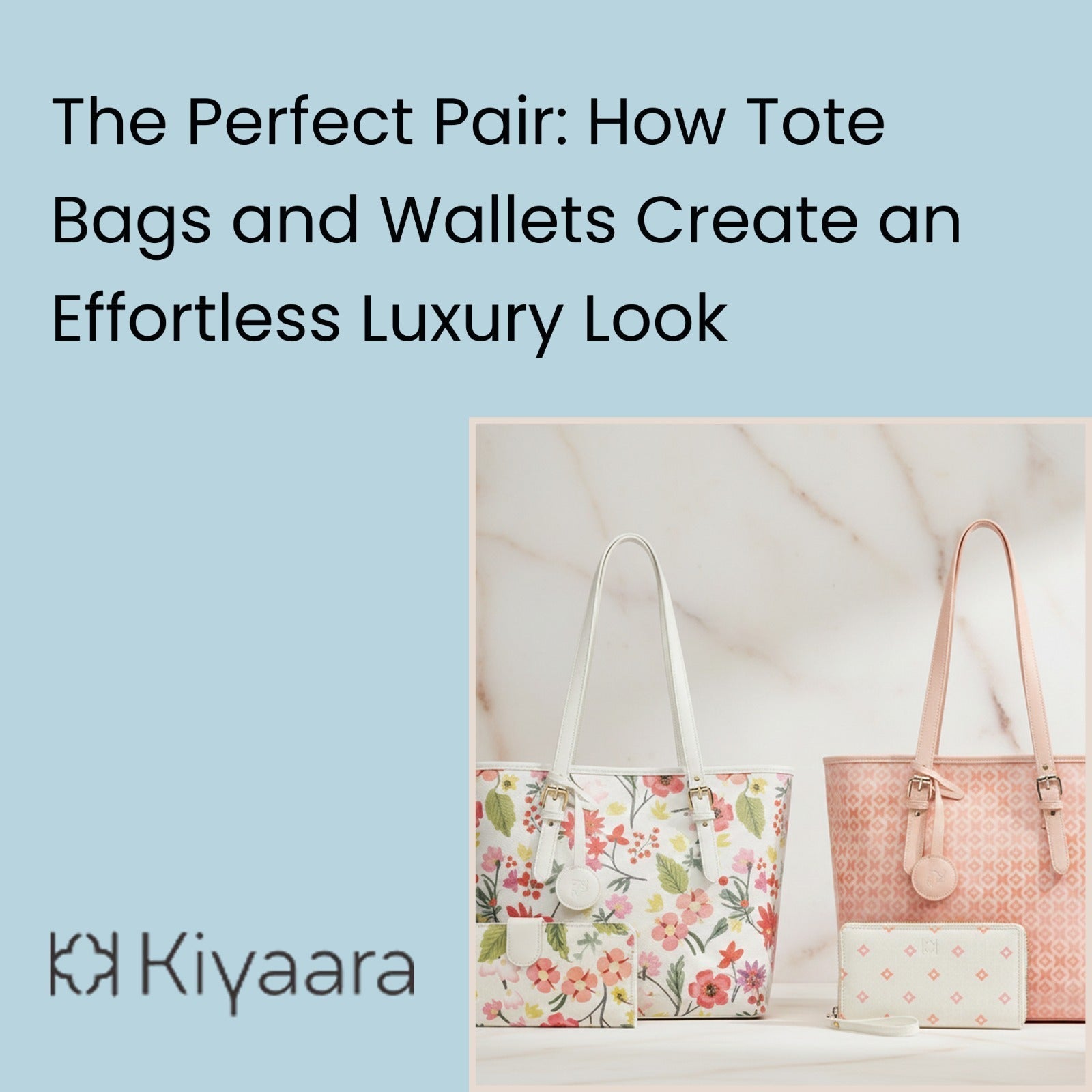 The Perfect Pair: How Tote Bags and Wallets Create an Effortless Luxury Look