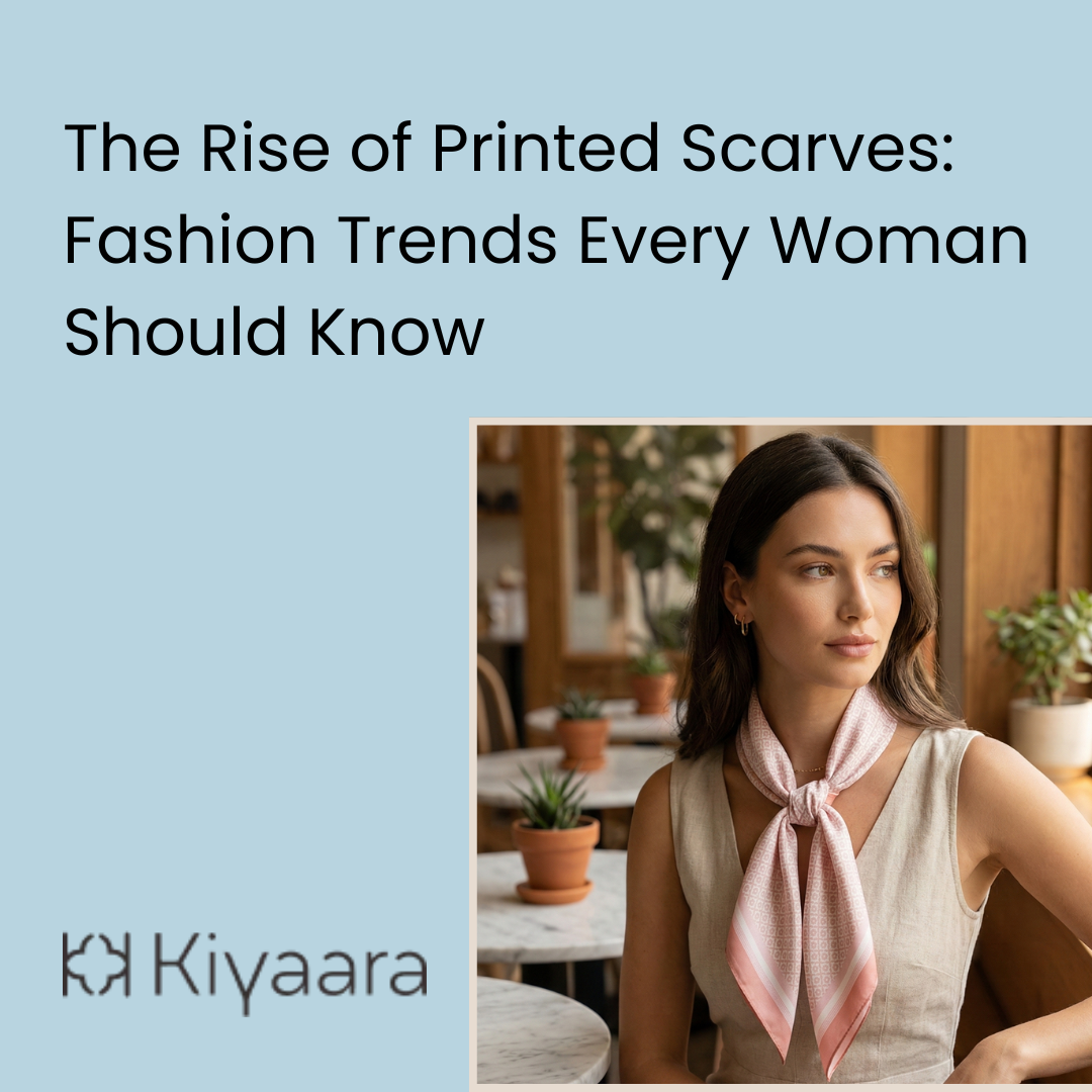 The Rise of Printed Scarves: Fashion Trends Every Woman Should Know